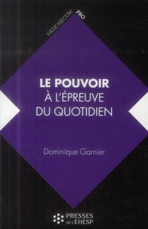 Le pouvoir à l'épreuve du quotidien