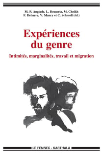 Expérience du genre.- intimités, marginalités, travail et migration