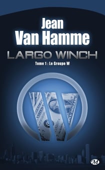 Largo Winch Tome 1 : le groupe W