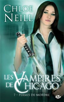 Les vampires de Chicago Tome 7 : permis de mordre