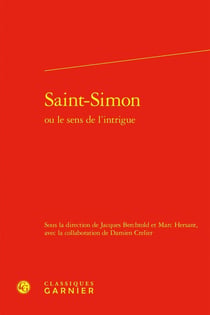 Saint-Simon ou le sens de l'intrigue