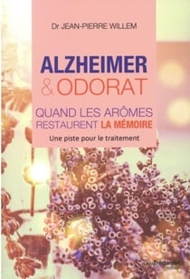 Alzheimer et odorat quand les aromes restaurent la mémoire