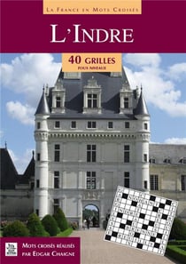 La france en mots croises - l'indre - 40 grilles tous niveaux