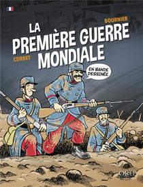 La première guerre mondiale en bande dessinée - la grande guerre expliquée aux enfants