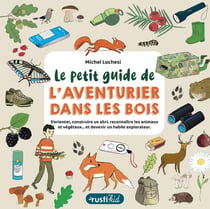 Le petit guide de l'aventurier dans les bois