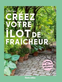 Créez votre îlot de fraîcheur