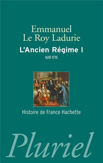 L'Ancien Régime t.1 - 1610-1715