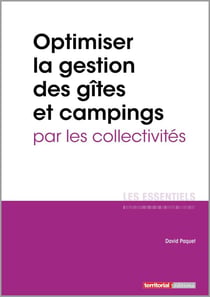 L'ESSENTIEL SUR Tome 330 : optimiser la gestion des gîtes et campings par les collectivités