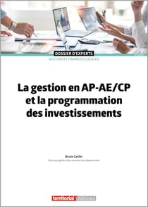 La gestion en AP-AE/CP et la programmation des investissements (4e édition)