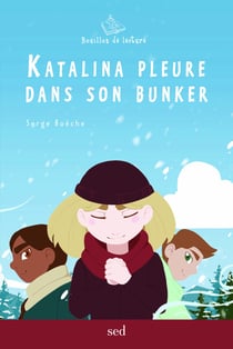 KATALINA PLEURE DANS SON BUNKER - 6 romans + FR