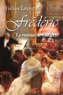 Frédéric, le roman de Chopin