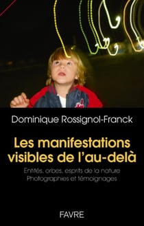 Les manifestations visibles de l'au-dela