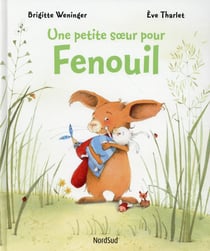 Une petite soeur pour Fenouil