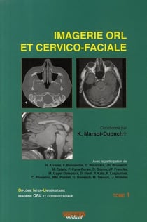 Imagerie ORL et cervico-faciale t.1 (3e édition)