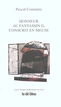 Honneur au fantassin g conscrit en meuse