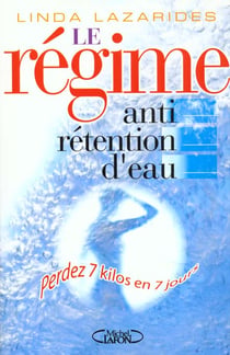 Le regime anti-retention d'eau - perdez 7 kilos en 7 jours