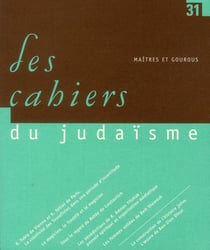 LES CAHIERS DU JUDAISME Tome 31 : maîtres et gourous