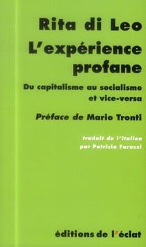 L'expérience profane - du capitalisme au socialisme et vice versa