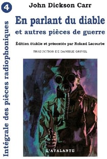 Intégrale des pièces radiophoniques Tome 4 - en parlant du diable et autres pièces de guerre
