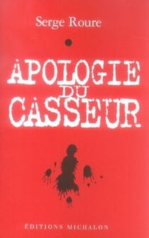 Apologie du casseur