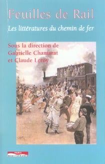 Feuilles de rail - les littératures du chemin de fer