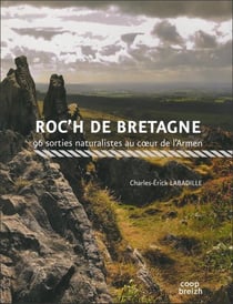 Roc'h de Bretagne - 96 sorties naturalistes au coeur de l'Armen