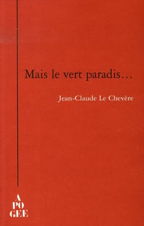 Mais le vert paradis