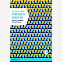 Chroniques rennaises - 2008-2014 : le mandat de Daniel Delaveau