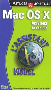 Assistant visuel astuces & solutions mac os x.2