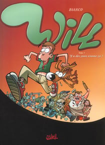 Will Tome 1 : 'y a des jours comme ca !