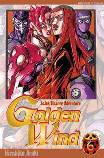 Jojo's bizarre adventure - saison 5 - golden wind Tome 6