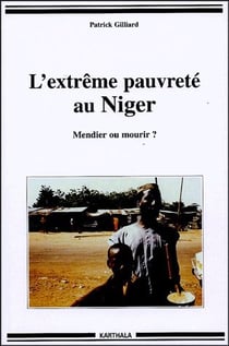 L'extrême pauvreté au Niger - mendier ou mourir ?