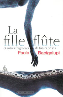 La fille flute et autres fragments de futurs brises