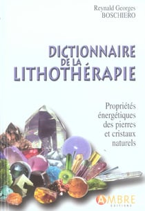 Dictionnaire de la lithotherapie