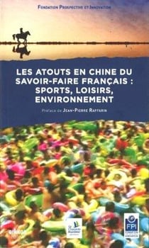 Les atouts en Chine du savoir-faire français : sports, loisirs, environnement