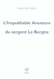 L'impubliable aventure du sergent le borgne