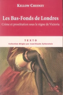 Les bas-fonds de Londres : crime et prostitution sous le règne de Victoria