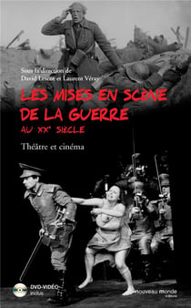 Les mises en scène de la guerre au XX siècle