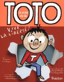 Toto, vive la liberté