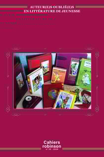 Cahiers Robinson : Auteur(e)s oublié(e)s en littérature de jeunesse
