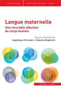 Langue maternelle : cette incurable affection du corps humain