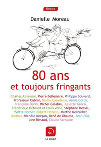 80 ans et toujours fringants