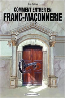 Comment entrer en franc-maçonnerie ?
