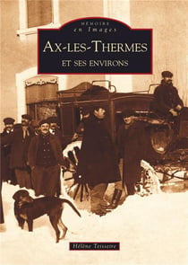 Ax-les-Thermes et ses environs