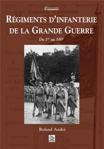 Régiments d'infanterie de la Grande Guerre