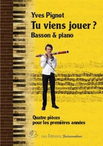 Tu viens jouer ? quatre pièces pour piano & basson