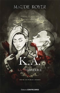 Les contes interdits : K.A., la prédatrice