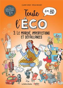 Toute l'éco en BD Tome 3 - le marché, imperfections et défaillances