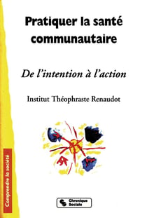Pratiquer la sante communautaire