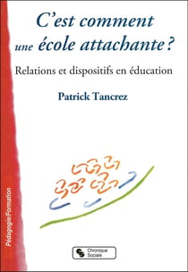C'est comment une école attachante ?